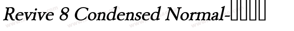 Revive 8 Condensed Normal字体转换